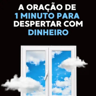 A Oração de 1 Minuto Para Despertar com Dinheiro